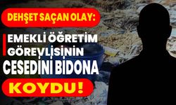 Dehşet Saçan Olay: Emekli Öğretim Görevlisinin Cesedini Bidona Koydu!