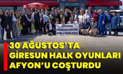 30 Ağustos’ta Giresun Halk Oyunları Afyon’u Coşturdu
