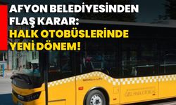 Afyon Belediyesinden flaş karar: Halk otobüslerinde yeni dönem!
