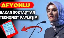 Afyonlu Bakan Göktaş’tan TEKNOFEST Paylaşımı !