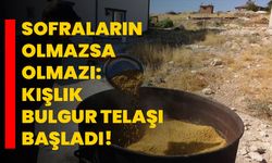 Sofraların Olmazsa Olmazı: Kışlık Bulgur Telaşı Başladı!