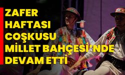 Zafer Haftası Coşkusu Millet Bahçesi’nde Devam Etti