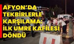 Afyon’da Tekbirlerle Karşılama: İlk Umre Kafilesi Döndü