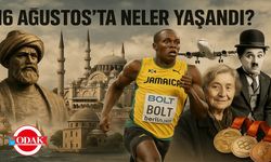 16 Ağustos’ta Neler Yaşandı?