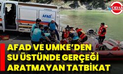 AFAD ve UMKE’den Su Üstünde Gerçeği Aratmayan Tatbikat