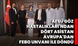 AFSÜ Göz Hastalıkları'ndan Dört Asistan, Avrupa'dan FEBO Unvanı ile Döndü