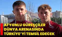 Afyonlu Güreşçiler Dünya Arenasında Türkiye’yi Temsil Edecek