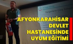 Afyonkarahisar Devlet Hastanesinde uyum eğitimi