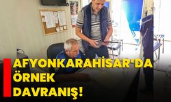 Afyonkarahisar’da örnek davranış!