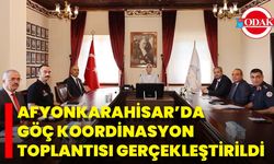 Afyonkarahisar’da Göç Koordinasyon Toplantısı Gerçekleştirildi