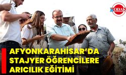 Afyonkarahisar’da Stajyer Öğrencilere Arıcılık Eğitimi