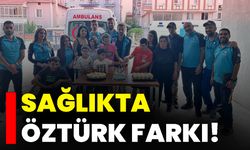 Sağlıkta ÖZTÜRK farkı!