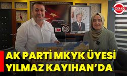 Ak Parti MKYK Üyesi Yılmaz Kayıhan’da