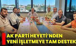 AK Parti Heyeti’nden Yeni İşletmeye Tam Destek