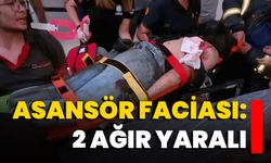 Asansör Faciası: 2 Ağır Yaralı