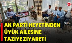 AK Parti Heyetinden Üyük Ailesine Taziye Ziyareti