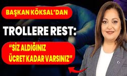 Başkan Köksal’dan Trollere Rest: “Siz Aldığınız Ücret Kadar Varsınız”