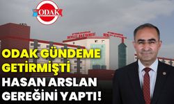 ODAK gündeme getirmişti, Hasan Arslan gereğini yaptı!