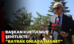 Başkan Kurtulmuş Şehitlikte: “Bayrak Onlara Emanet”