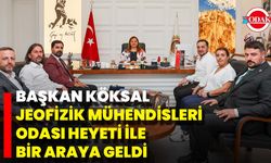 Başkan Köksal, Jeofizik Mühendisleri Odası Heyeti ile Bir Araya Geldi