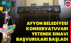 Afyon Belediye Konservatuvarı Yetenek Sınavı Başvuruları Başladı