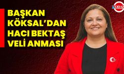 Başkan Köksal’dan Hacı Bektaş Veli Anması