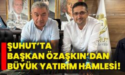 Şuhut’ta Başkan Özaşkın’dan Büyük Yatırım Hamlesi!