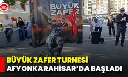 Büyük Zafer Turnesi Afyonkarahisar’da Başladı