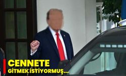 “Cennete Gitmek İstiyormuş"