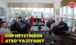 CHP Heyetinden ATSO’ya Ziyaret
