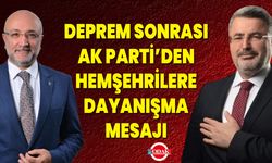 Deprem Sonrası AK Parti’den Hemşehrilere Dayanışma Mesajı