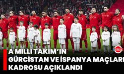 A Milli Takım’ın Gürcistan ve İspanya Maçları Kadrosu Açıklandı