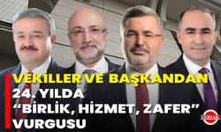Vekiller ve Başkan’dan 24. Yılda “Birlik, Hizmet, Zafer” Vurgusu