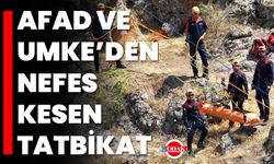 AFAD ve UMKE’den Nefes Kesen Tatbikat