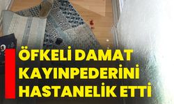 Antalya'da öfkeli damat kayınpederini hastanelik etti