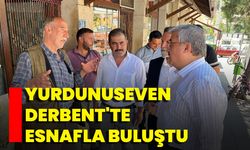 Yurdunuseven Derbent'te Esnafla Buluştu