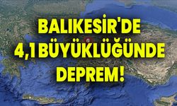 Balıkesir'de 4,1 Büyüklüğünde Deprem