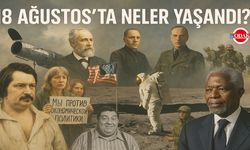 18 Ağustos’ta Neler Yaşandı?