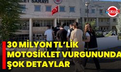 30 Milyon TL’lik Motosiklet Vurgununda Şok Detaylar