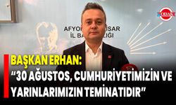 Başkan Erhan: “30 Ağustos, Cumhuriyetimizin ve Yarınlarımızın Teminatıdır”