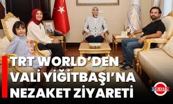 TRT World’den Vali Yiğitbaşı’na Nezaket Ziyareti