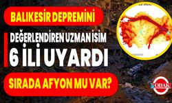Balıkesir depremini değerlendiren uzman isim  6 ili uyardı: Sırada Afyon mu Var?