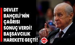 Devlet Bahçeli’nin çağrısı sonuç verdi! Başsavcılık harekete geçti!