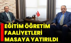 Eğitim Öğretim Faaliyetleri Masaya Yatırıldı