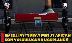 Emekli Astsubay Mesut Arıcan Son Yolculuğuna Uğurlandı!