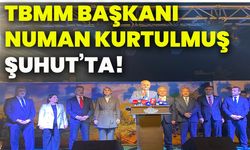TBMM Başkanı Numan Kurtulmuş Şuhut’ta!