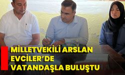 Milletvekili Arslan Evciler’de Vatandaşla Buluştu