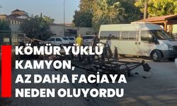 Kömür yüklü kamyon, az daha faciaya neden oluyordu