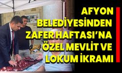 Afyon Belediyesinden Zafer Haftası’na Özel Mevlit ve Lokum İkramı