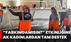 “Farkımdamısın?” etkinliğine AK kadınlardan tam destek